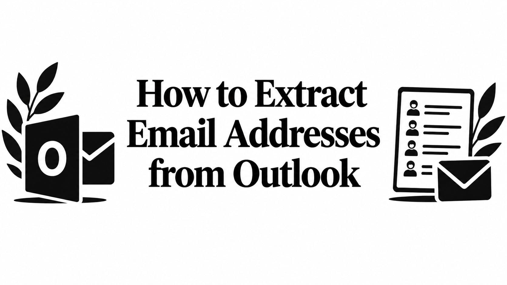 Cover Image for How to Extract Email Addresses from Outlook