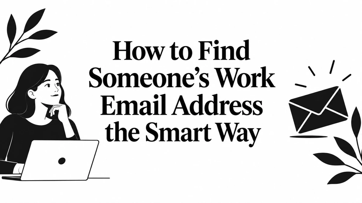 Title card reading How to Find Someone's Work Email Address the Smart Way, a work email lookup guide