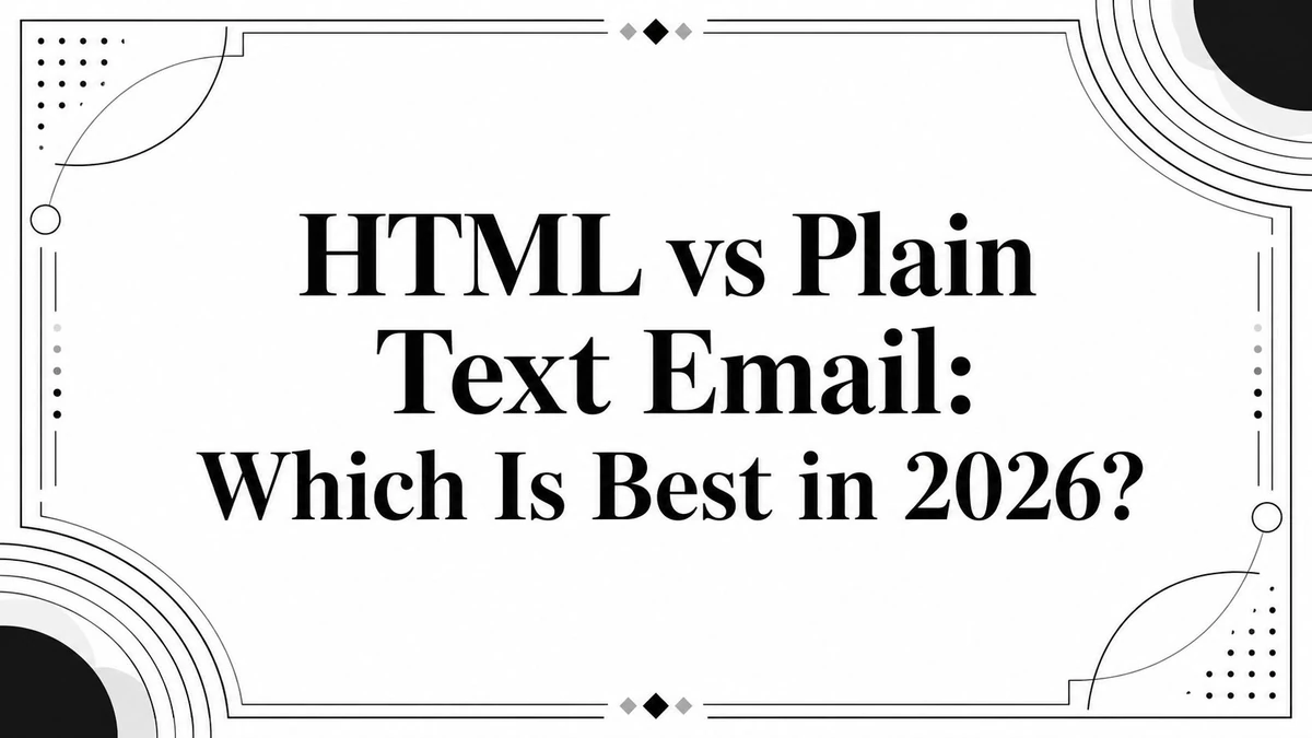 「HTML vs Plain Text Email: Which Is Best in 2026?」と書かれたタイトルカード、装飾フレーム付き
