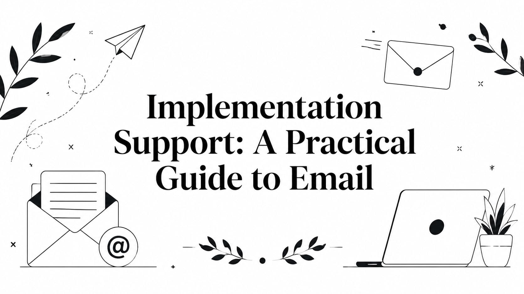 Cover Image for Implementation Support: A Practical Guide to Email