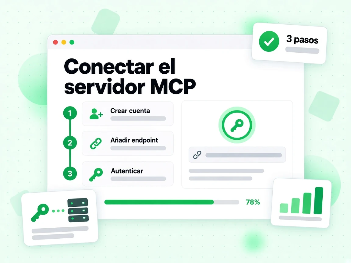 Conectar el servidor MCP en 3 pasos: Crear cuenta, Añadir endpoint y Autenticar