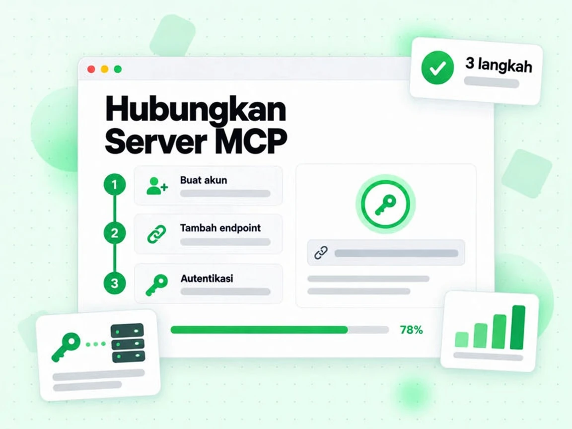 Hubungkan Server MCP dalam tiga langkah: buat akun, tambah endpoint, dan autentikasi
